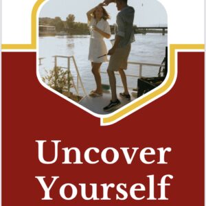 Uncover Yourself: 10 Days to Confidence and Connection